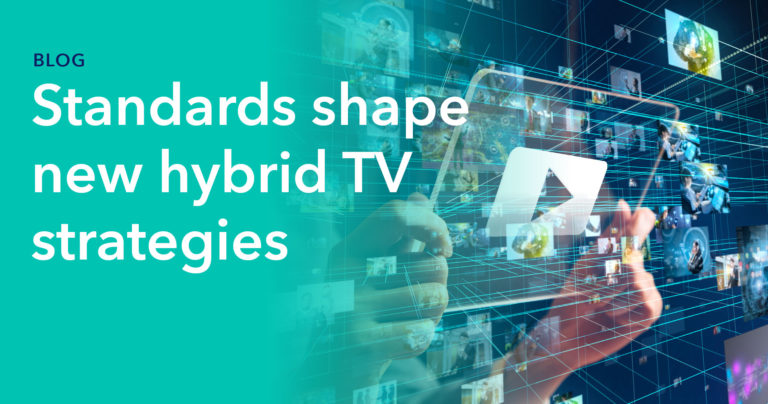 Standards initiatives backing broadcaster strategies
